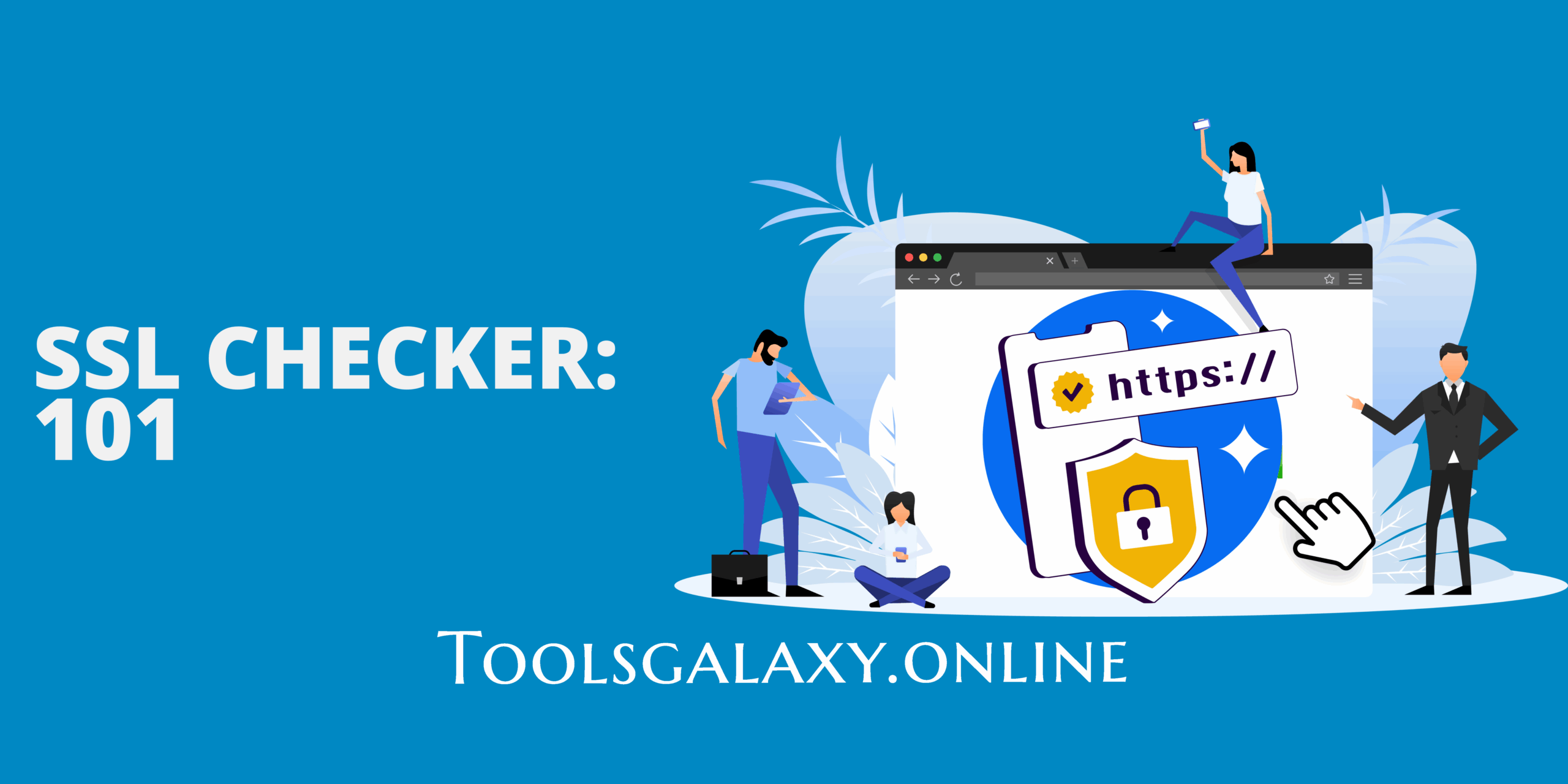 Free SSL Checker Tool – Verify Your Website’s Security toolsgalaxy.online