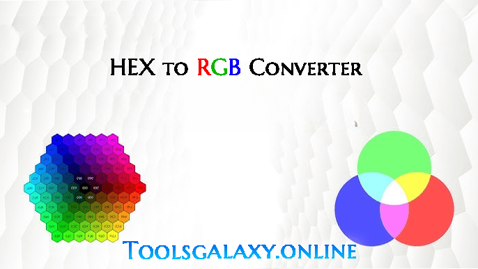 Hex_to_RGB_Converter_Convert_Color_Codes_Instantly_toolsgalaxy.online