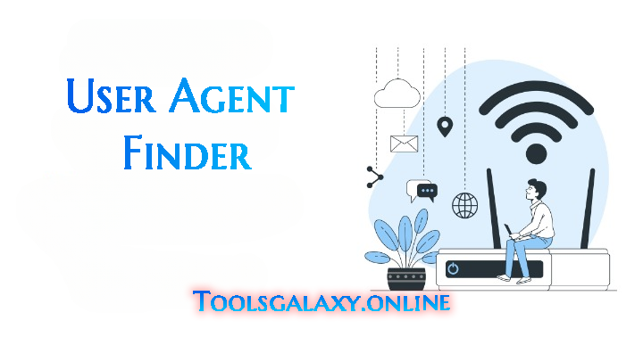 User Agent Finder toolsgalaxy